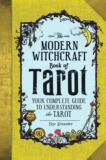 The Modern Witchcraft Book of Tarot - Alexander Skye