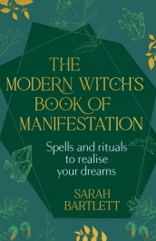 The Modern Witch¿s Book of Manifestation