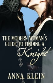 The Modern Woman s Guide To Finding A Knight