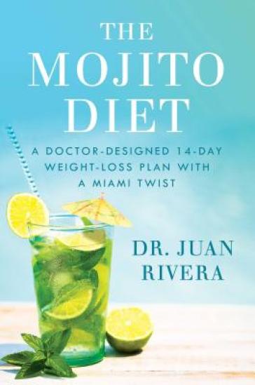 The Mojito Diet - Juan Rivera