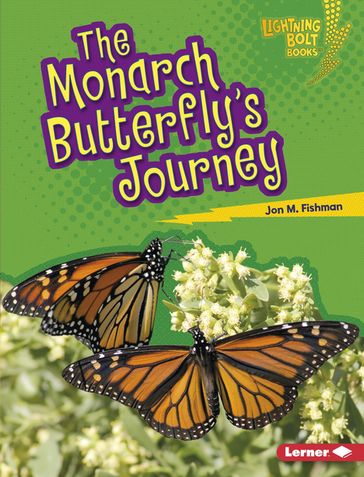 The Monarch Butterfly's Journey - Jon M. Fishman