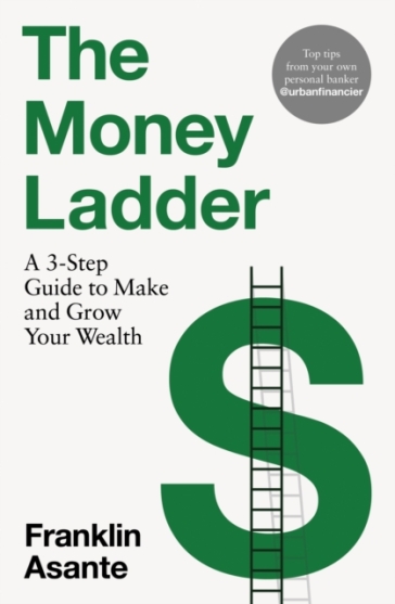 The Money Ladder - Franklin Asante