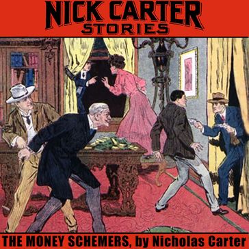 The Money Schemers - Nicholas Carter