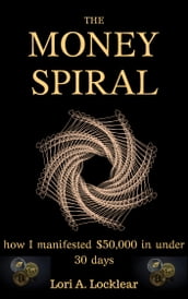 The Money Spiral