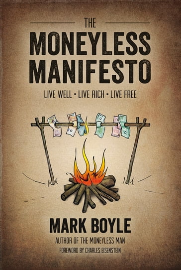 The Moneyless Manifesto - Mark Boyle