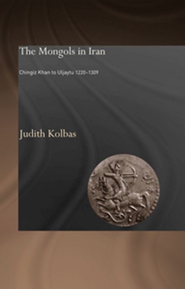 The Mongols in Iran - Judith Kolbas