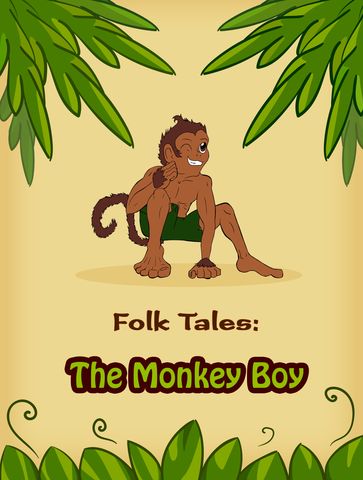 The Monkey Boy - Folk Tales