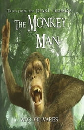 The Monkey Man: Tales from the Pearl Legends