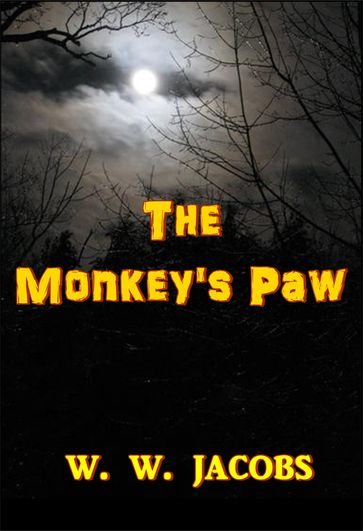 The Monkey's Paw - W. W. Jacobs