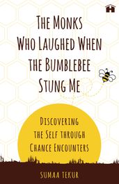 The Monks Who Laughed When the Bumblebee Stung Me