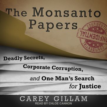 The Monsanto Papers - Carey Gillam