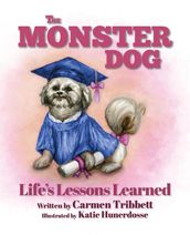 The Monster Dog - Life s Lessons Learned