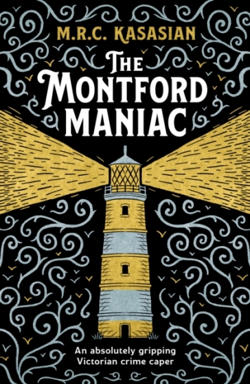 The Montford Maniac - M.R.C. Kasasian