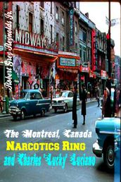 The Montreal, Canada Narcotics Ring and Charles 