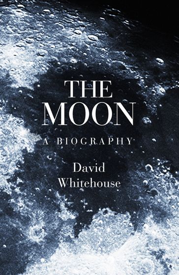 The Moon - Dr David Whitehouse