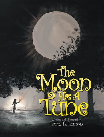 The Moon Has a Tune - Laura E. Lemon