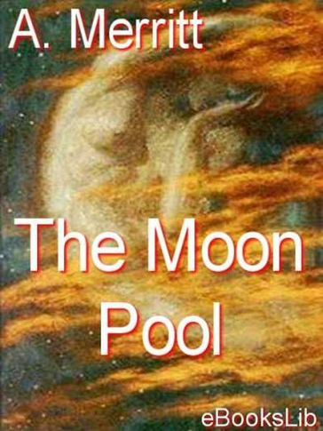 The Moon Pool - A. Merritt