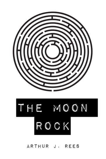 The Moon Rock - Arthur J. Rees