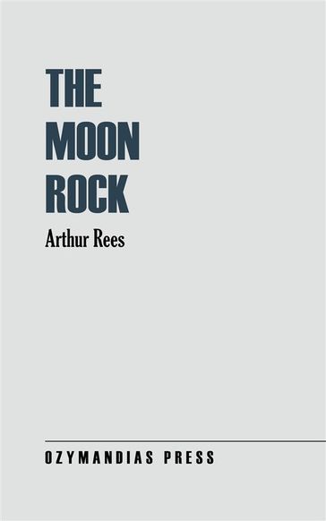 The Moon Rock - Arthur Rees