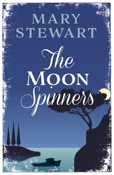 The Moon-Spinners - Mary Stewart
