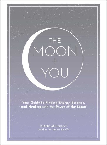 The Moon + You - Diane Ahlquist