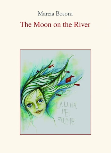 The Moon on the River - Marzia Bosoni