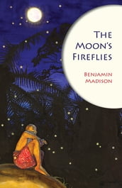 The Moon s Fireflies