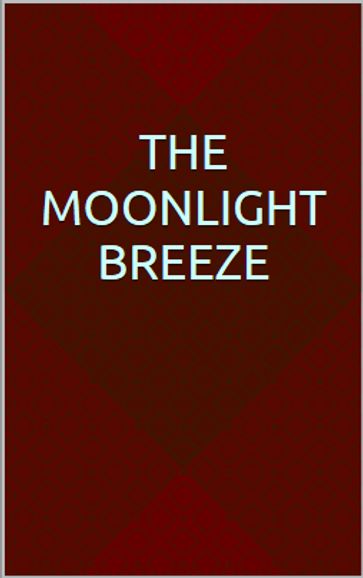 The Moonlight Breeze - J.C B