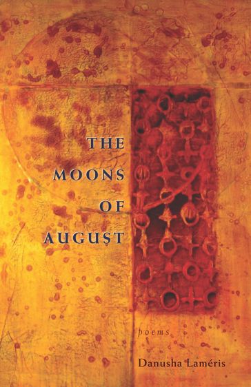 The Moons of August - Danusha Lameris