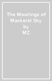 The Moorings of Mackerel Sky