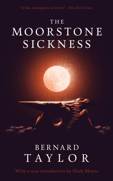 The Moorstone Sickness - Bernard Taylor - Mark Morris