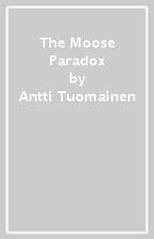 The Moose Paradox