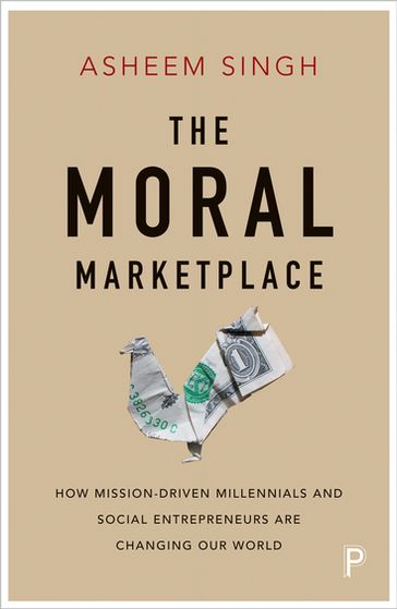 The Moral Marketplace - Asheem Singh