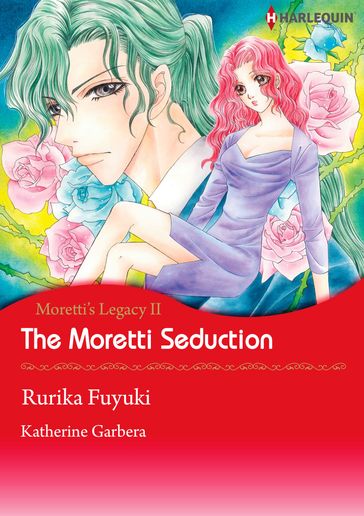 The Moretti Seduction (Harlequin Comics) - Katherine Garbera