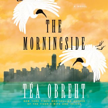 The Morningside - Téa Obreht 