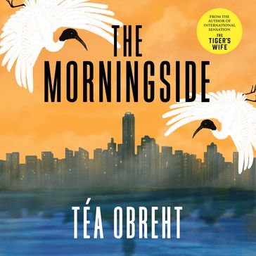 The Morningside - Téa Obreht
