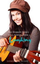 The Morrow Family Saga, Series 1: 1950s, Book 3: Laughing