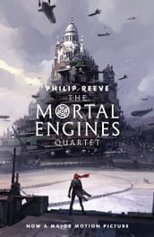 The Mortal Engines Quartet