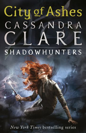 The Mortal Instruments 2: City of Ashes - Cassandra Clare