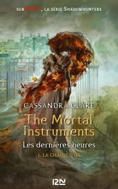The Mortal Instruments Les dernières heures - tome 1 La chaîne d or