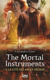 The Mortal Instruments - tome 4 La cité des Anges Déchus
