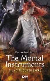 The Mortal Instruments - tome 6 La cité du feu sacré