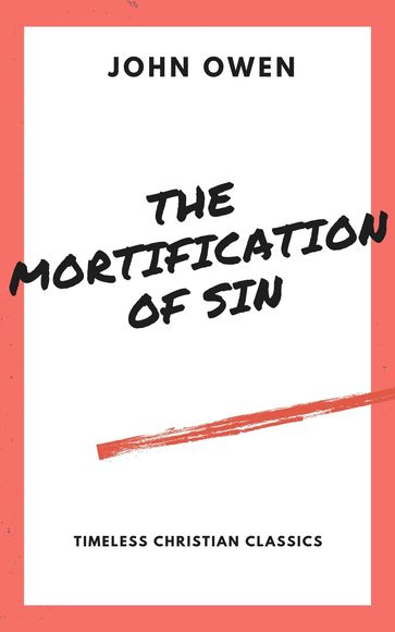 The Mortification of Sin - John Owen