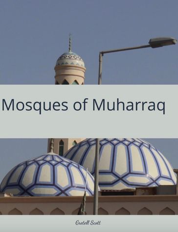 The Mosques of Muharraq II - Gretell Scott