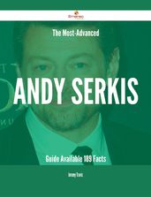 The Most-Advanced Andy Serkis Guide Available - 189 Facts