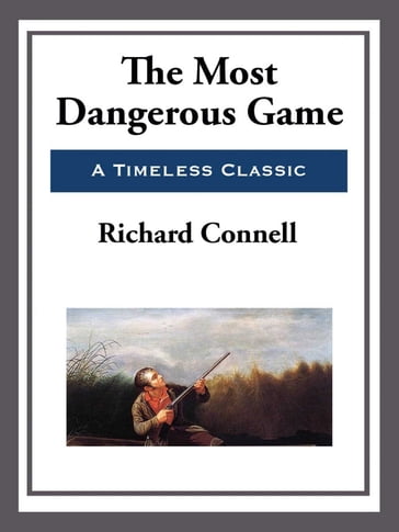 The Most Dangerous Game - Richard Connell