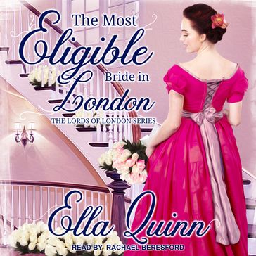 The Most Eligible Bride in London - Ella Quinn