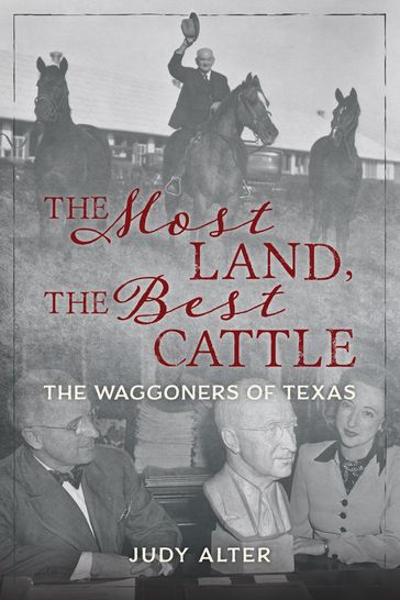 The Most Land, the Best Cattle - Judy Alter