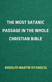 The Most Satanic Passage in the Whole Christian Bible