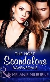 The Most Scandalous Ravensdale (Mills & Boon Modern) (The Ravensdale Scandals, Book 4)